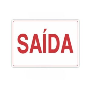 PLACA DE AVISO SAIDA 20X30CM